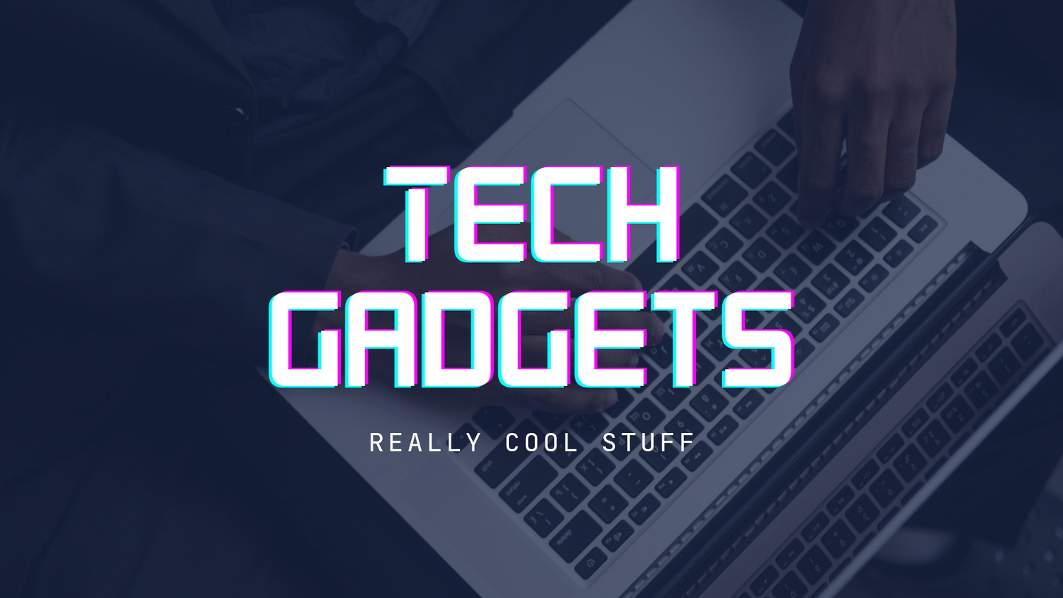 Tech Gadgets